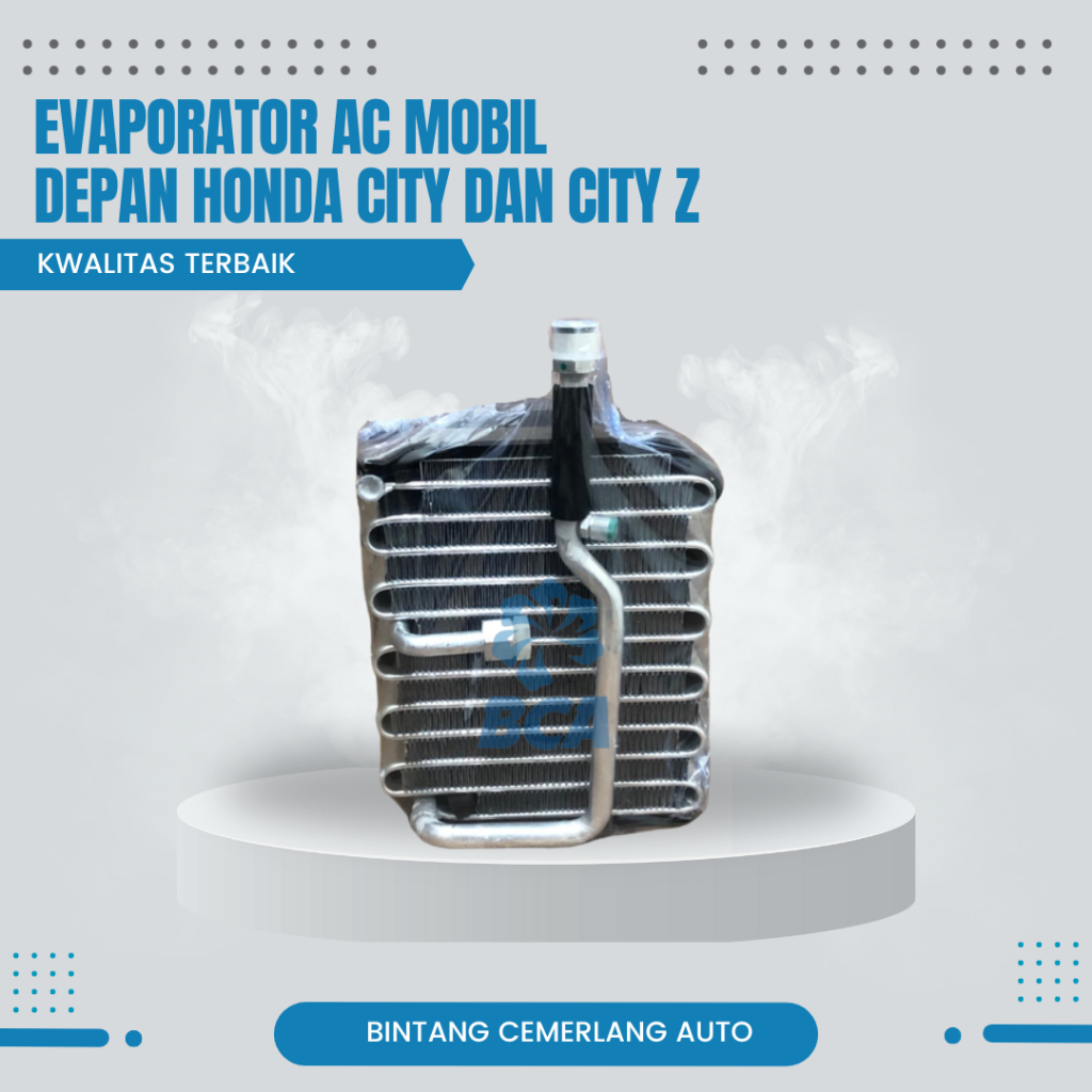 EVAPORATOR COOLING EVAP AC Mobil Depan Honda City Dan City Z KWALITAS TERBAIK