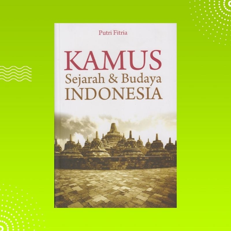 Kamus Sejarah dan Budaya Indonesia