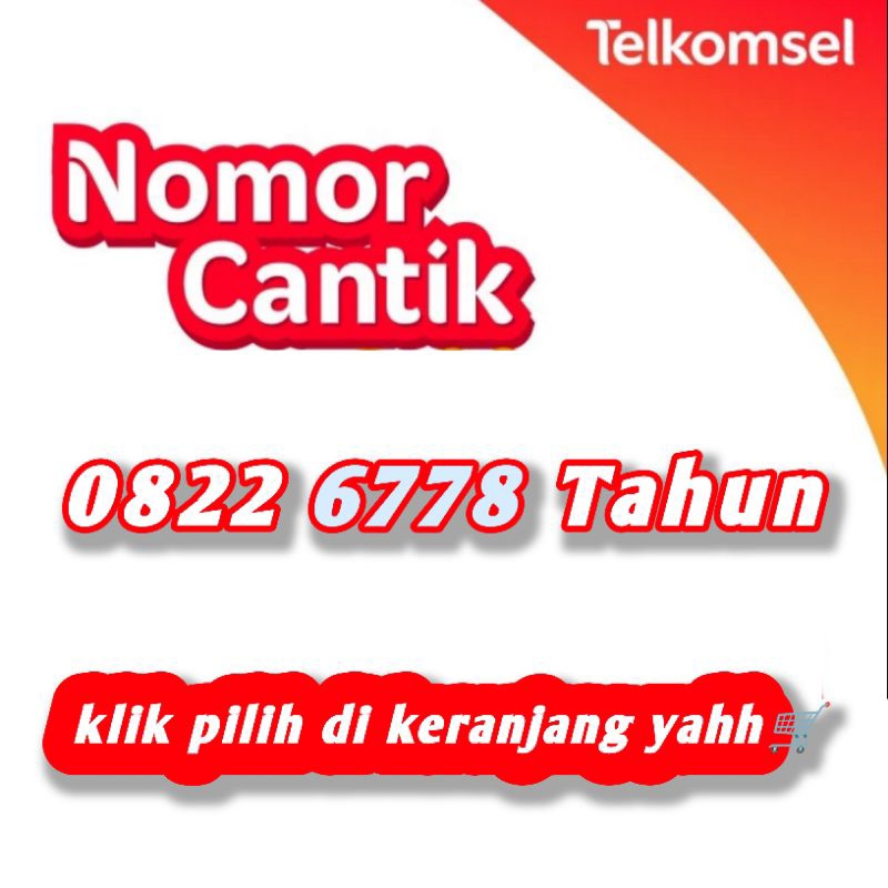 Nomor cantik Telkomsel 6778 Tahun