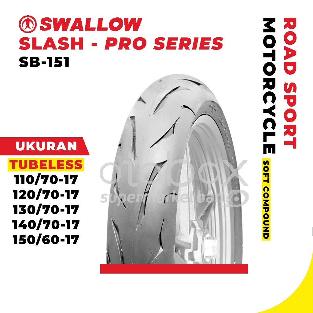 Ban Luar Motor Swallow SB-151 Slash Pro Series 110/70 120/70 130/70 140/70 150/60 Ring 17 Tubeless Soft Compound