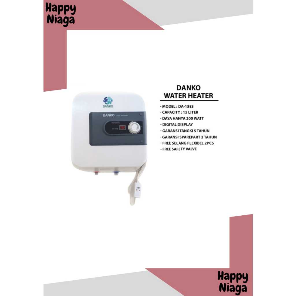 Water Heater Danko DA-15ES 15 Liter & DA-30ES 30 Liter