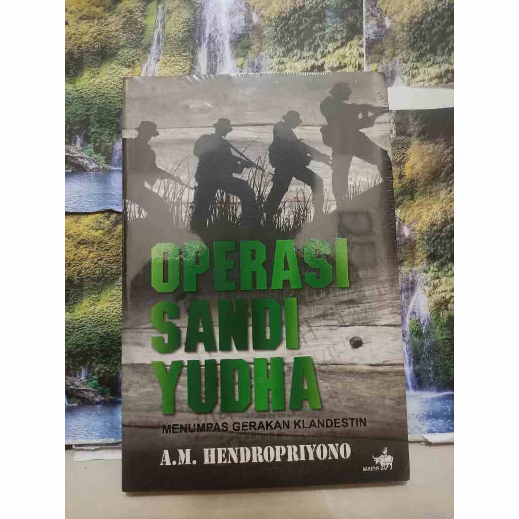 BUKU OPERASI SANDI YUDHA MENUMPAS GERAKAN KLANDESTIN