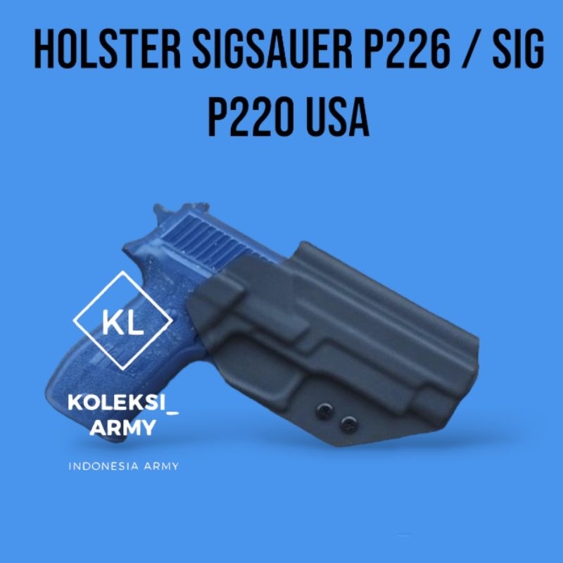USA Kydex Holster Sigsauer P226 OWB Sarung Sig Sauer P226 USA