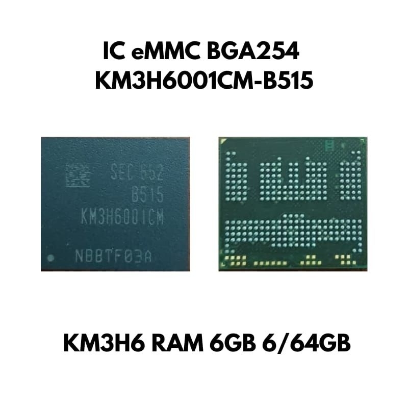 IC eMMC BGA254 KM3H6001CM-B515 KM3H6 RAM 6GB 6/64GB