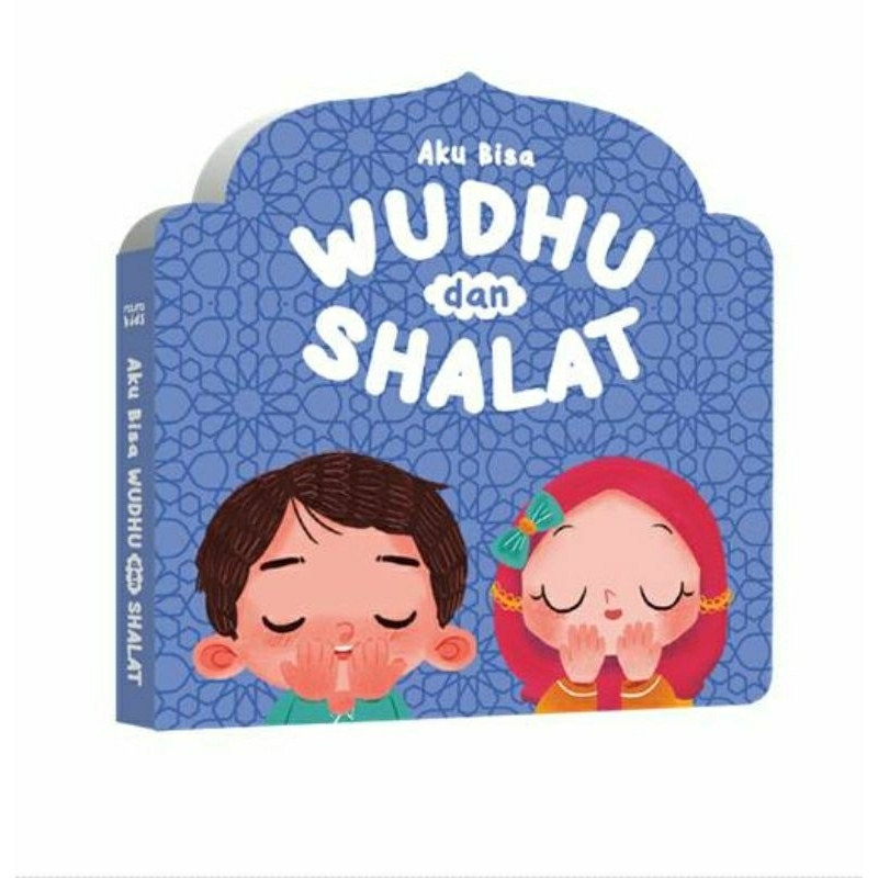 AKU BISA WUDHU DAN SHALAT
