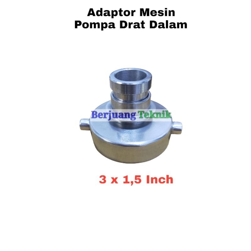 Adaptor Penyambung Selang Pemadam dan Keong Mesin Pompa  3 x 1,5 Inch || Adaptor Pemadam Kebakaran
