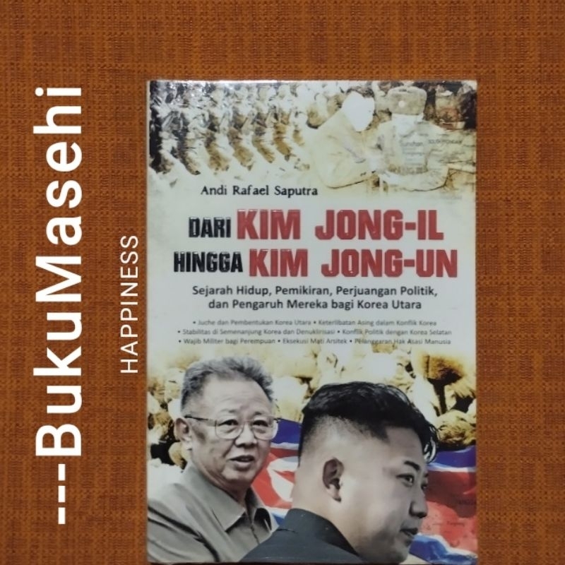 DARI KIM JONG-IL HINGGA KIM JONG-UN (sejarah hidup, pemikiran, perjuangan politik, dan pengaruh mere