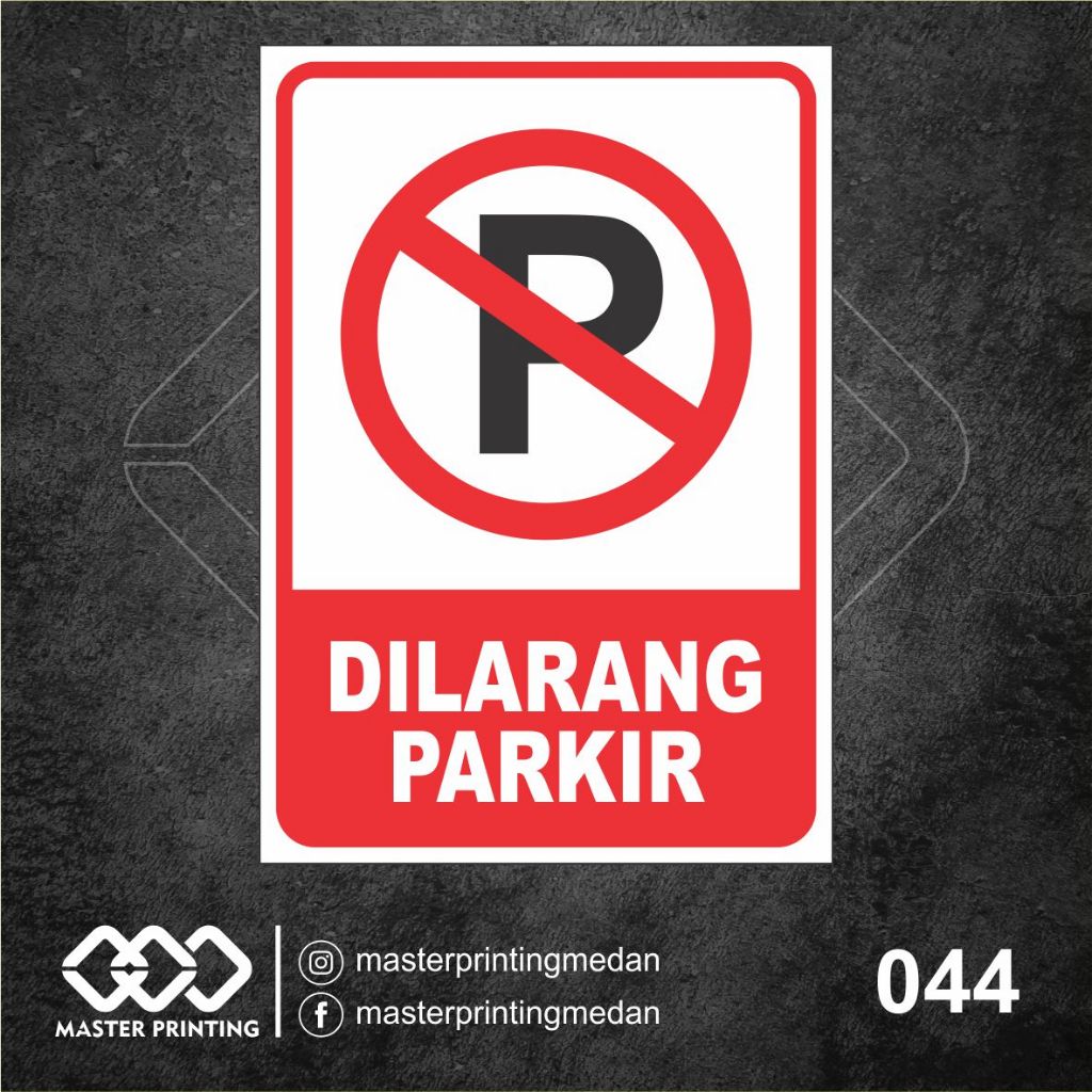 

044 - Stiker Dilarang Masuk dan Dilarang Parkir, Sticker Vinyl, Tahan Air, Termurah, dan Bisa Custom