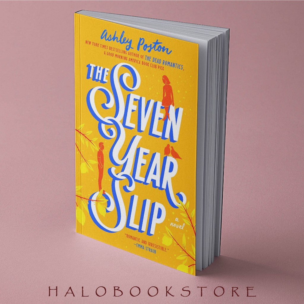 The Seven Year Slip by Ashley Poston