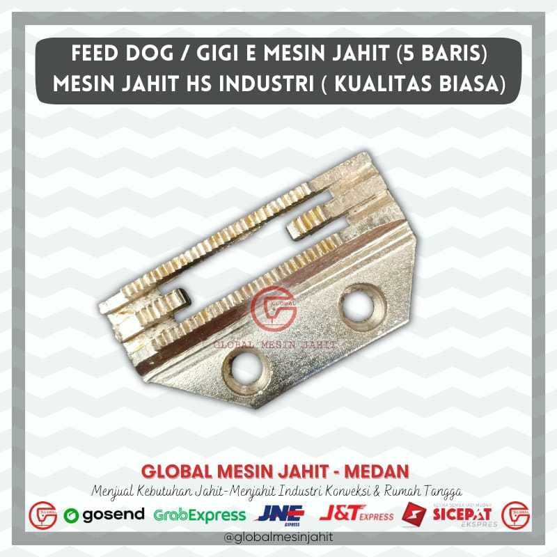 Gigi - Feed Dog E atau Gigi 5 Baris Mesin Jahit Industrial High Speed