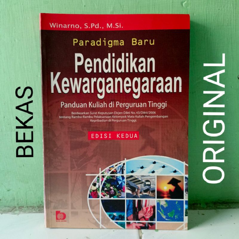 Buku Pendidikan Kewarganegaraan Paradigma Baru untuk Mahasiswa Panduan Kuliah di Perguruan Tinggi Edisi Kedua 2 Penerbit Bumi Aksara - Winarno - Original