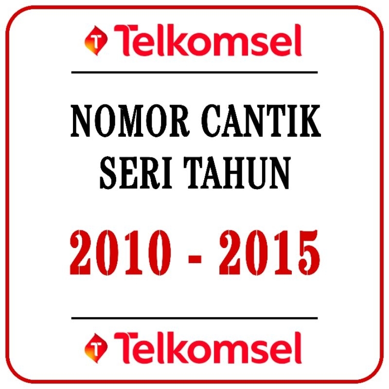 Nomor Cantik Telkomsel Seri Tahun 2010 - 2015 - Nomor Cantik Simpati 4g Lte - Nomor Cantik Kartu AS 