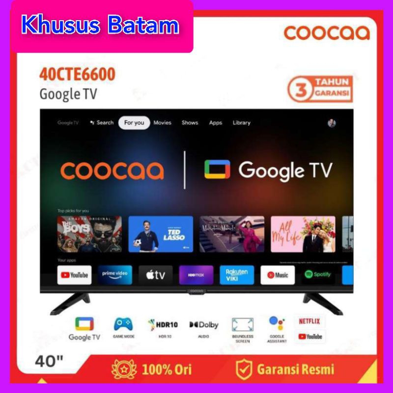 TV COOCAA 40"INCH LED 40CTE6600 GOOGLE TV GARANSI RESMI (KHUSUS BATAM)