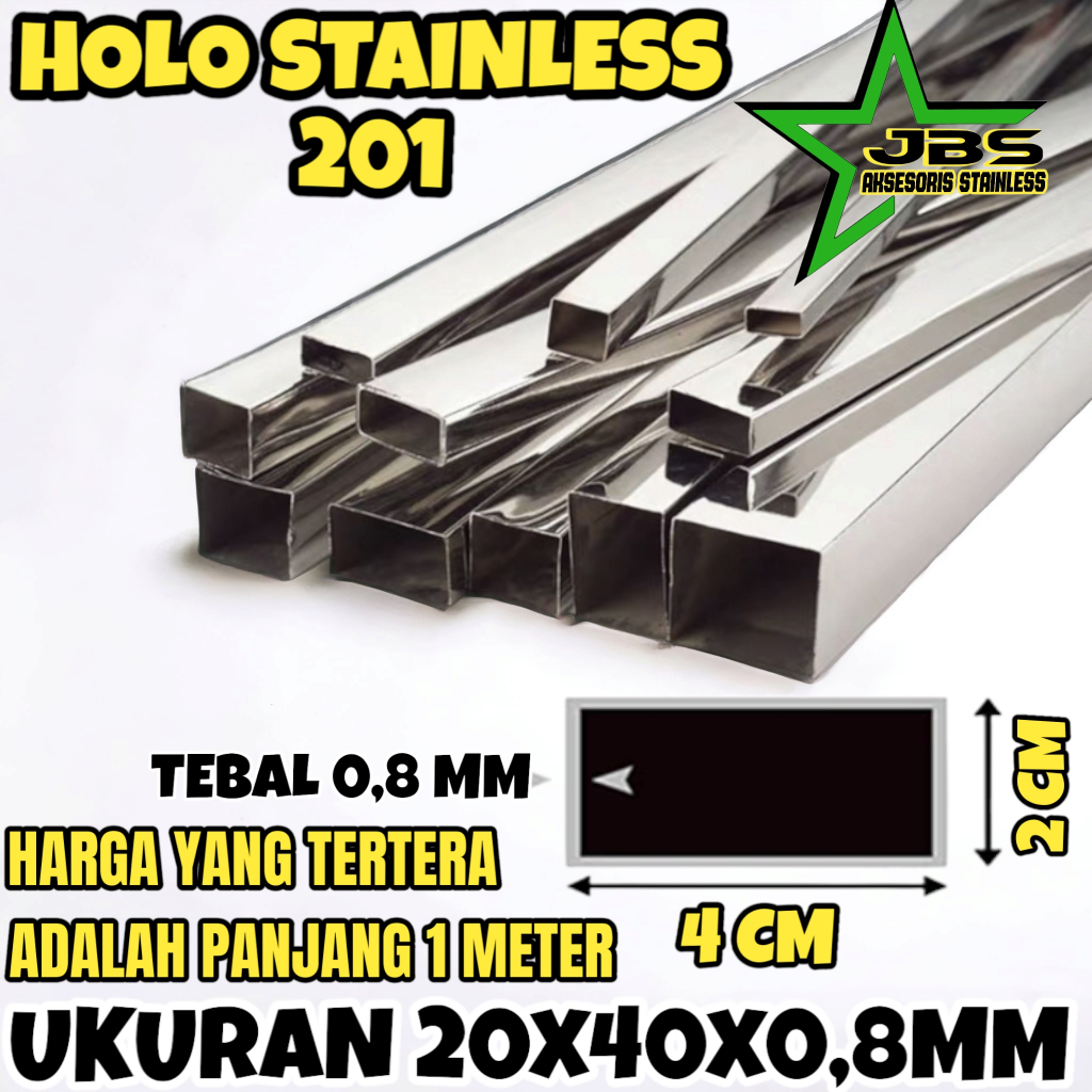 HOLO SS 201 - (20X40) - 0.8 MM - 1 METER - HOLLOW KOTAK STAINLESS STEEL MIRROR