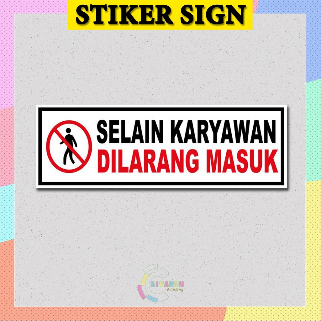 

Sign Label stiker/stiker tanda selain karyawan dilarang masuk