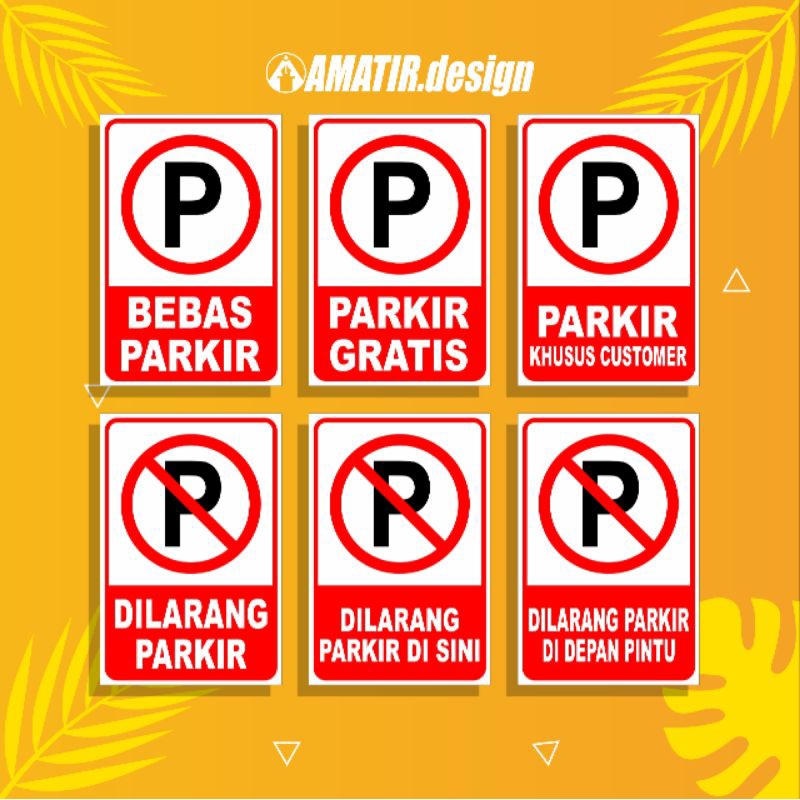 

STIKER PARKIR 2, STIKER DILARANG PARKIR DI SINI (Bahan Vinyl + Laminasi Glossy)
