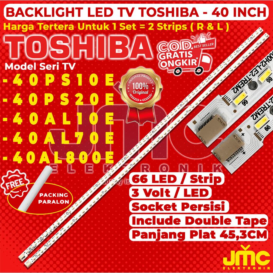 BACKLIGHT TV LED TOSHIBA 40PS10E 40PS20E 40AL10E 40AL800E 40AL70E LAMPU LED BACKLIGHT TOSHIBA 40PS 4
