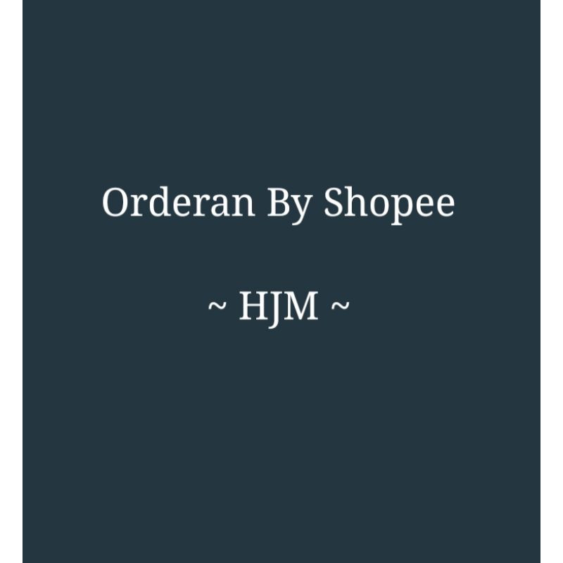 HJM ~ Order By Shopee ~ request shopee