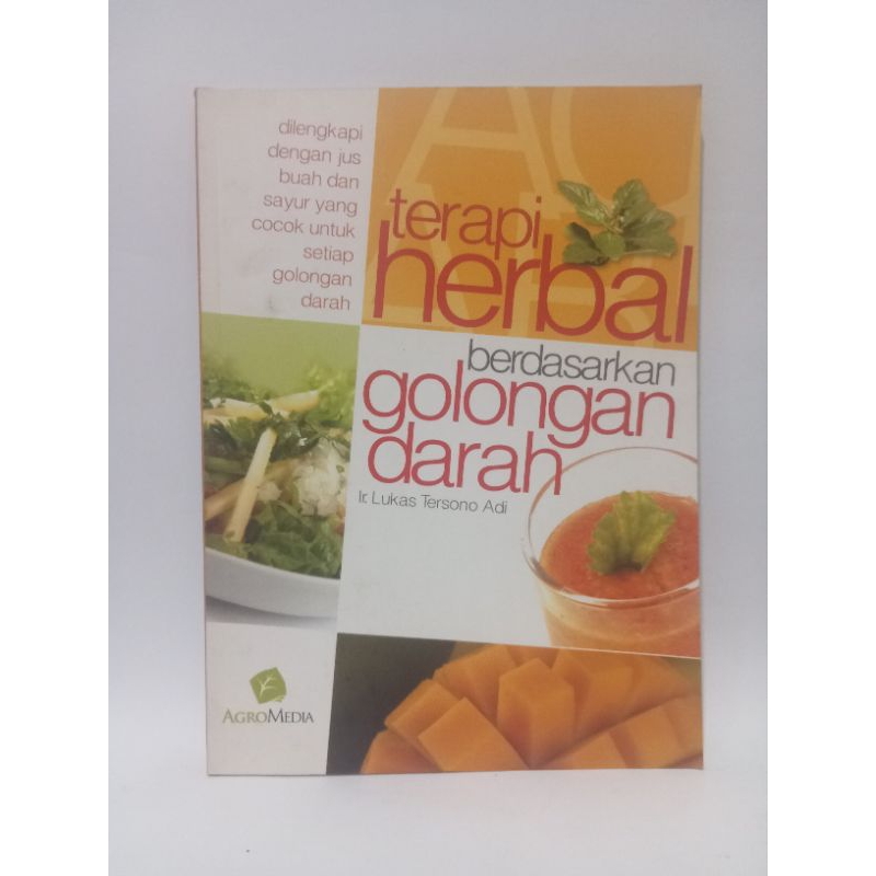 Buku terapi herbal berdasarkan golongan darah, dilengkapi dengan jus buah dan sayur yang cocok untuk
