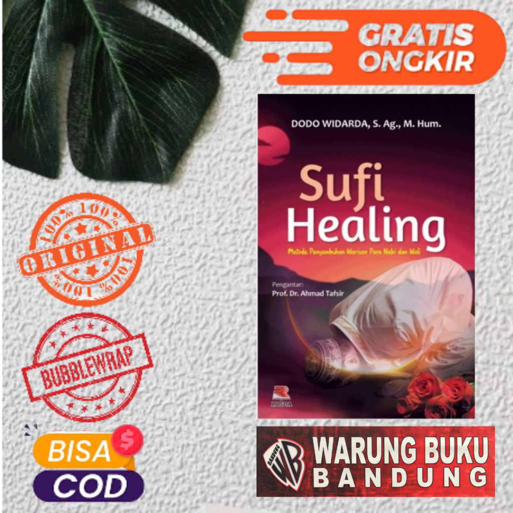 Buku Sufi Healing Metode Penyembuhan Warisan Para Nabi dan Wali - Dodo Widarda, S. Ag., M. Hum.