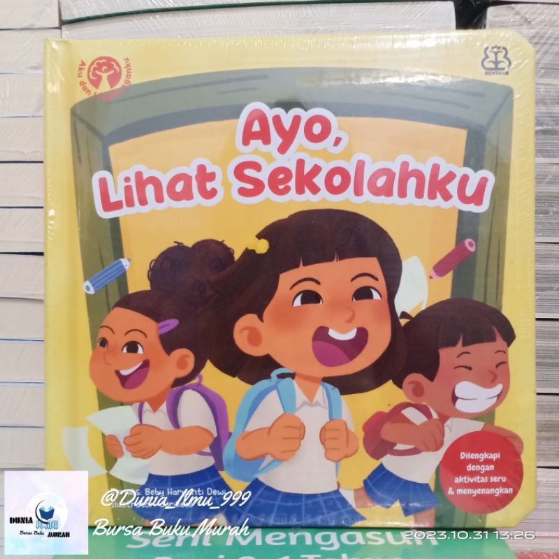 SERI MENGENAL DIRI DAN LINGKUNGAN: AYO LIHAT SEKOLAHKU (BOARDBOOK) . SKU : BX-631 . TOKO : DUNIA _ I