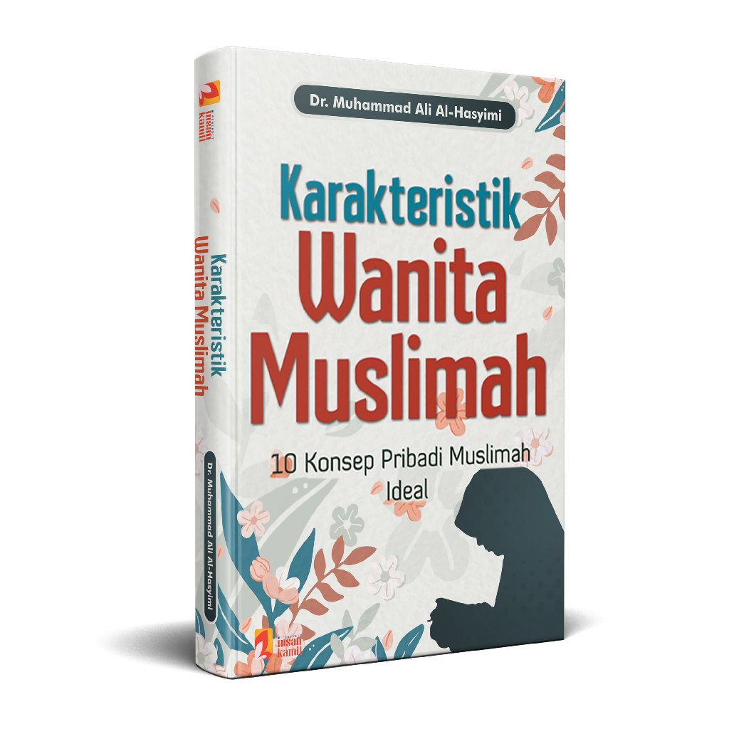 Buku Karakteristik Wanita Muslimah ( 10 Konsep Pribadi Muslimah Ideal ) - Insan Kamil