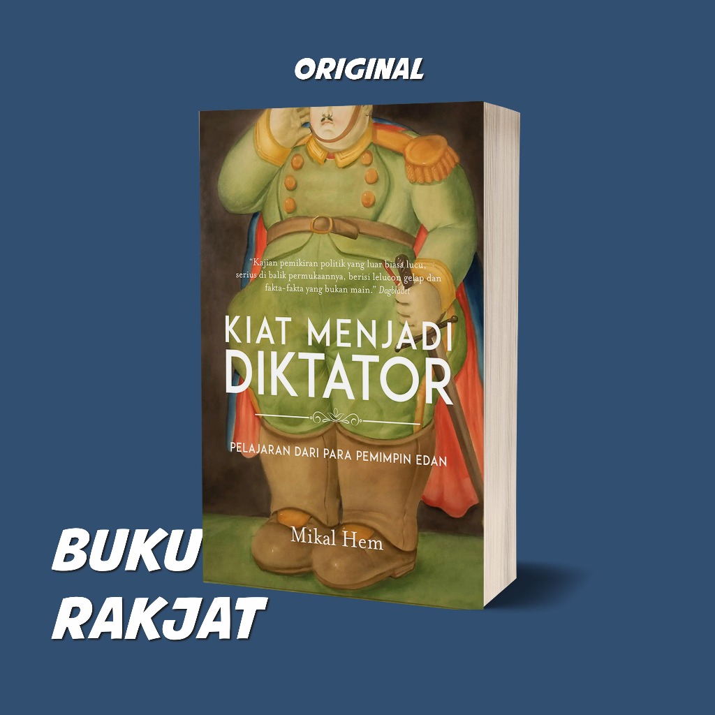 Buku Kiat Menjadi Diktator: Pelajaran dari Para Pemimpin Edan Marjin Kiri