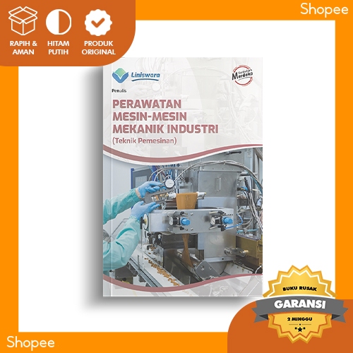 Buku SMK PERAWATAN MESIN-MESIN MEKANIK INDUSTRI (Teknik Mekanik Industri)