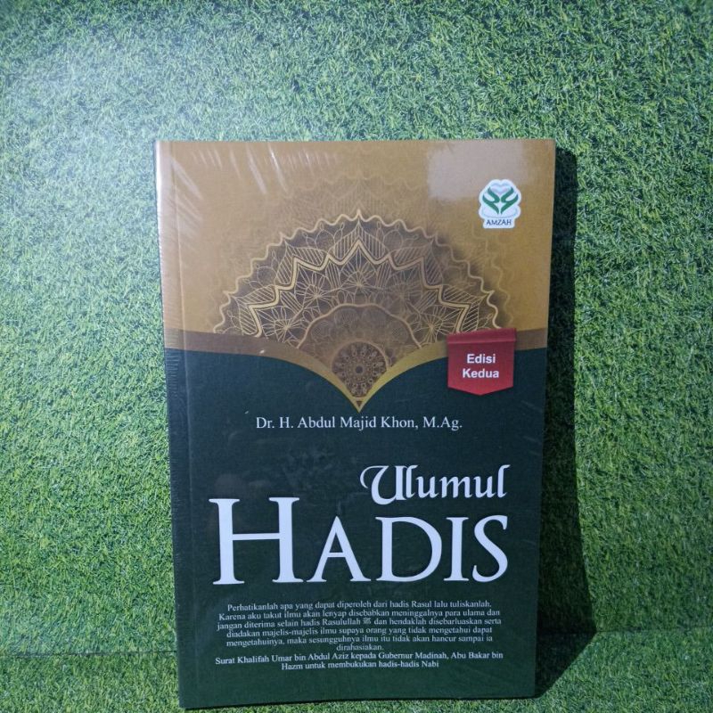BUKU ORI ULUMUL HADIS Edisi Kedua Dr. H. Abdul Madjid Khon M.Ag. BUMI AKSARA