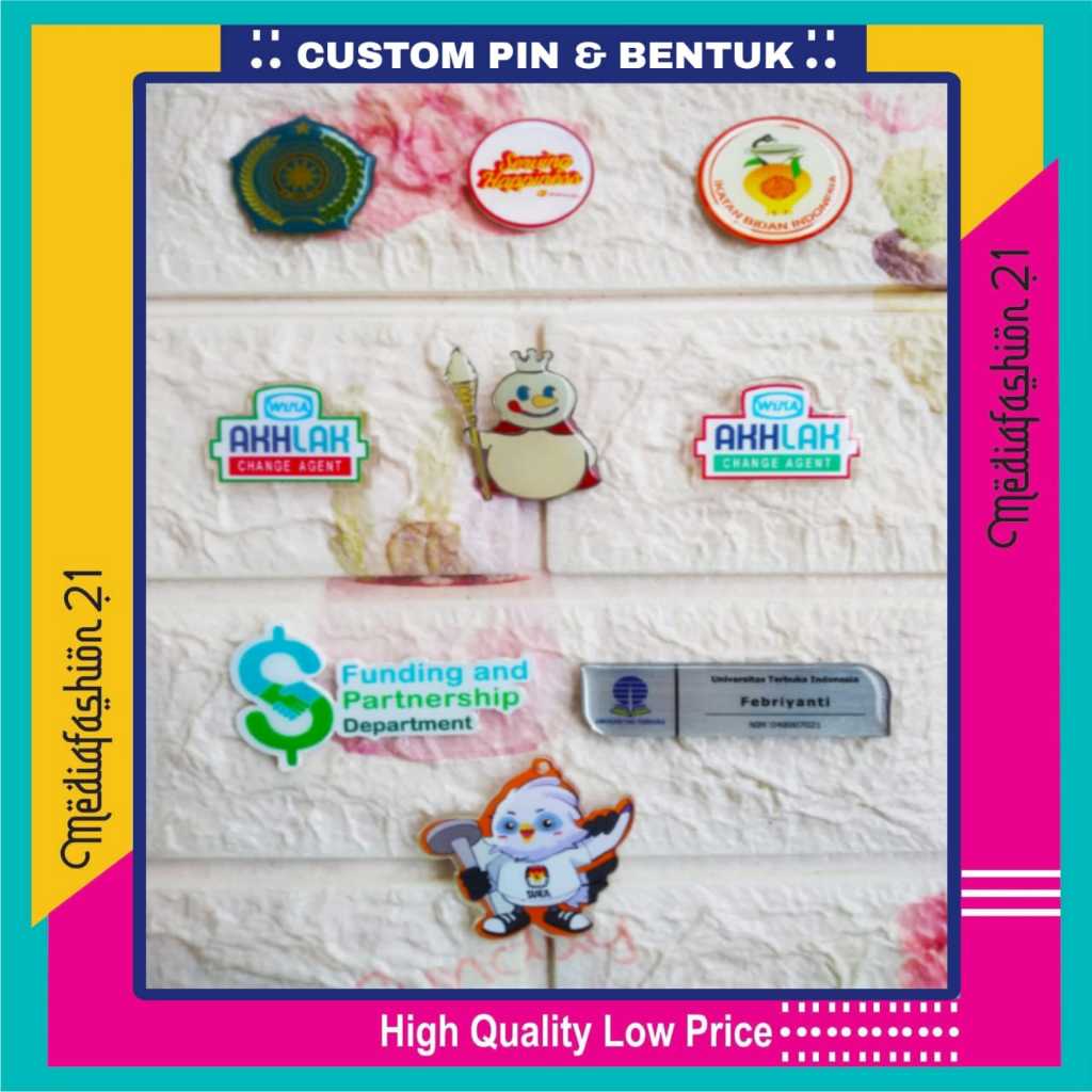 Custom PIN / BROSS / LENCANA Bahan Akrilik