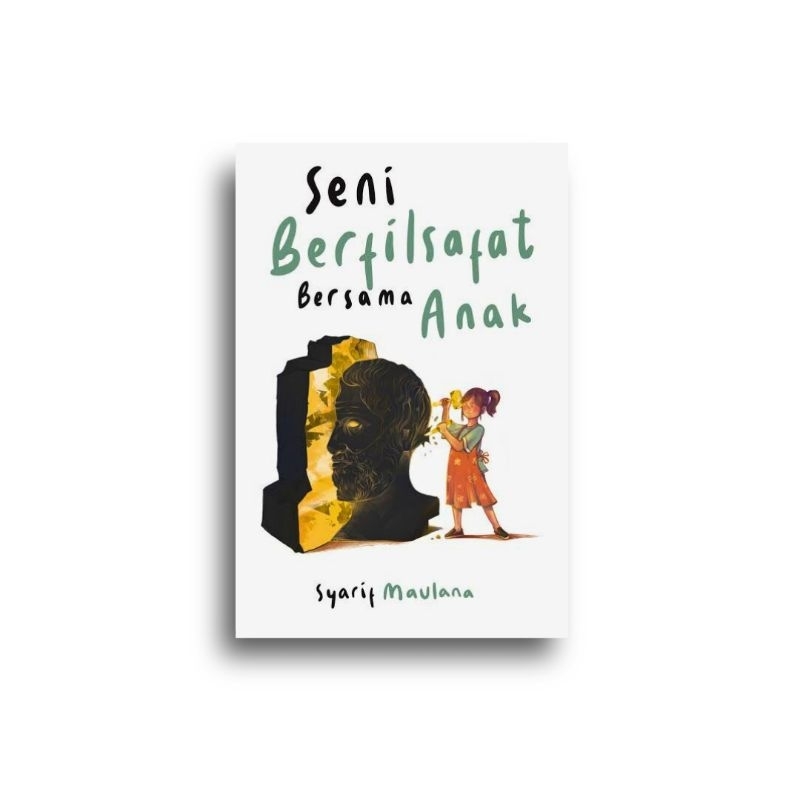 Buku Seni Berfilsafat Bersama Anak – Syarif Maulana