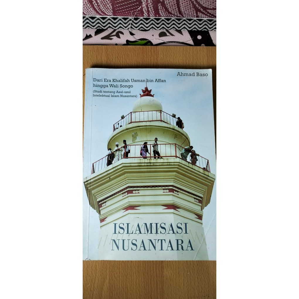 Buku Islamisasi Nusantara Ahmad Baso