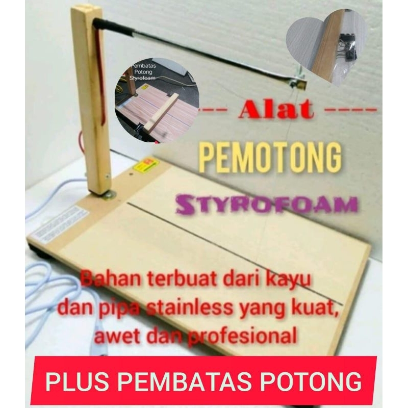 

Sy Pemotong Styrofoam plus pembatas Potong