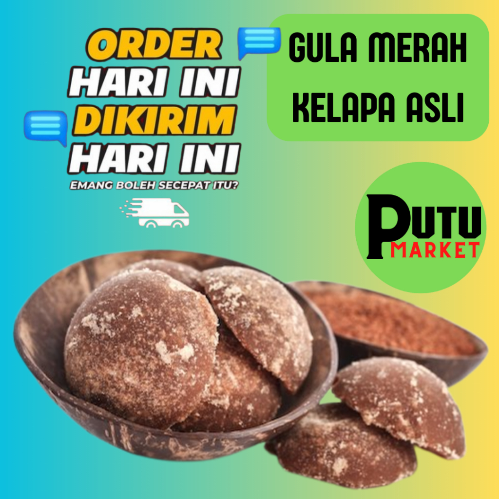 

GULA MERAH PUTU MARKET - PREMIUM GULA JAWA ASLI ORGANIK NIRA KELAPA AREN MURNI TANPA CAMPURAN BATOK KAWUNG KILOAN BUKAN CAIR BUBUK KULONPROGO JOGJA KEBUMEN PURWOREJO kediri JAWA TENGAH JAWA TIMUR