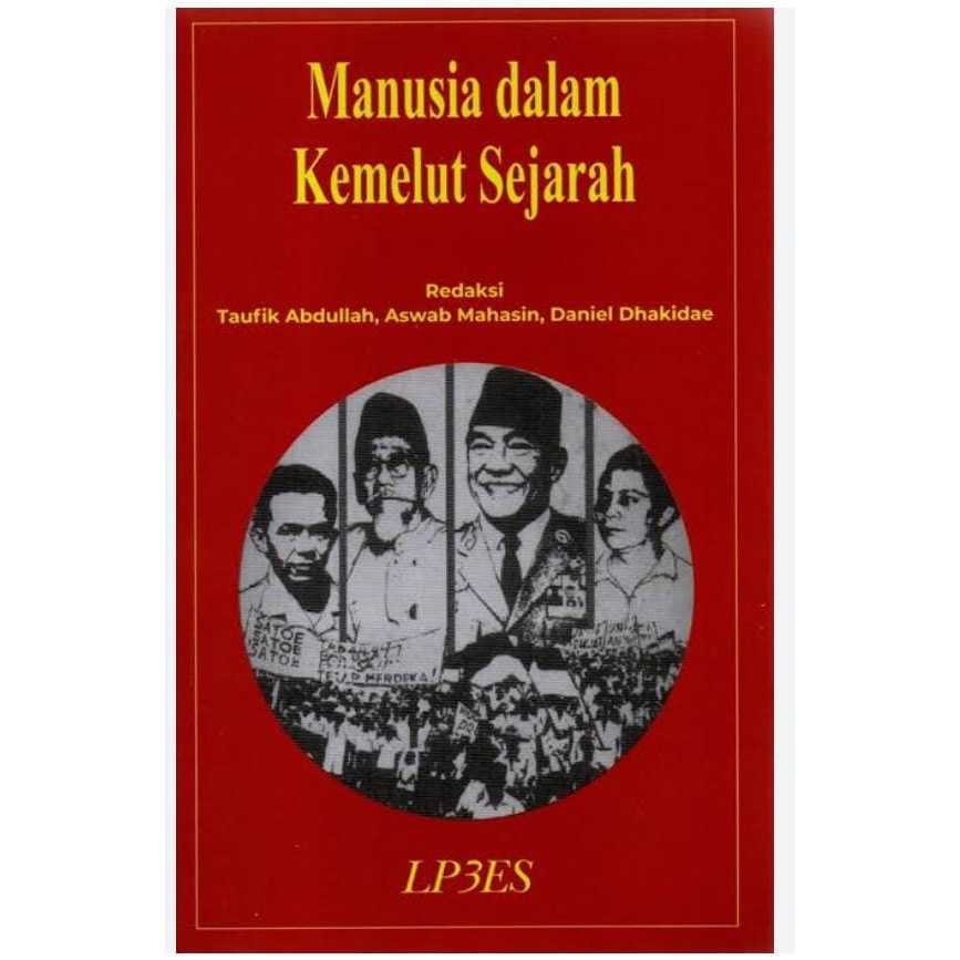 Manusia dalam Kemelut Sejarah - Taufik Abdullah Aswab Mahasin Daniel Dhakidae - LP3ES