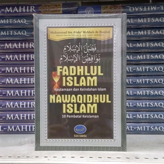 (MT) Fadhlul Islam & Nawaqidhul Islam