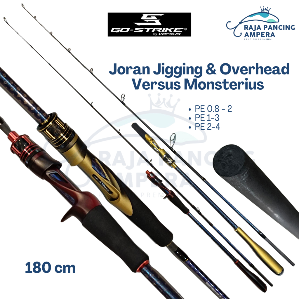 Joran Pancing Go- Strike Versus Monsterius Overhead & Jigging Tipe Spinning Baitcasting Butt Joint S