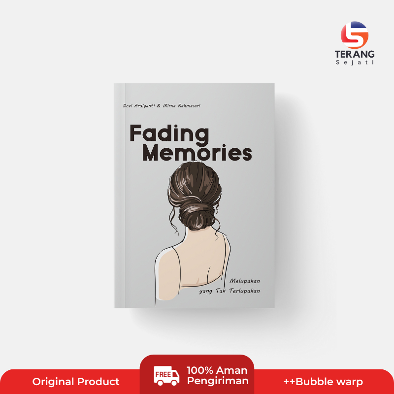FADING MEMORIES : MELUPAKAN YANG TAK TERLUPAKAN