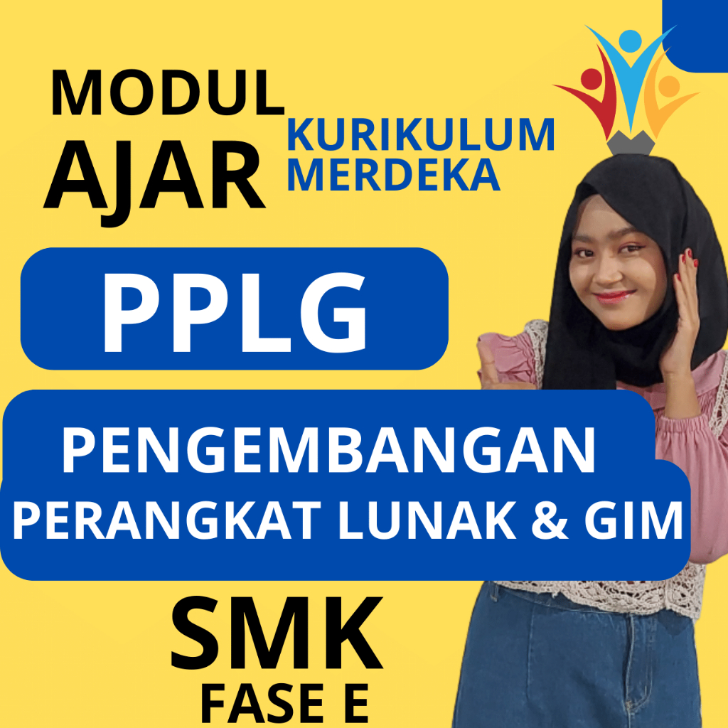 

MODUL AJAR PENGAMBANGAN PERANGKAT LUNAK DAN GIM ( FASE E ) KELAS 10 KURIKULUM MERDEKA SMK
