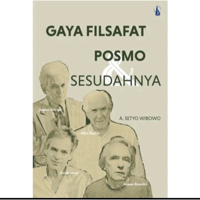 Gaya Filsafat Posmo dan sesudahnya - A Setyo Wibowo