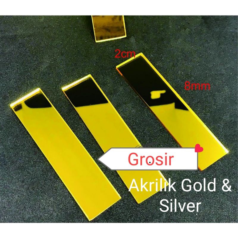 

Akrilik Gold dan Akrilik Silver 2mm ukuran 2x8cm