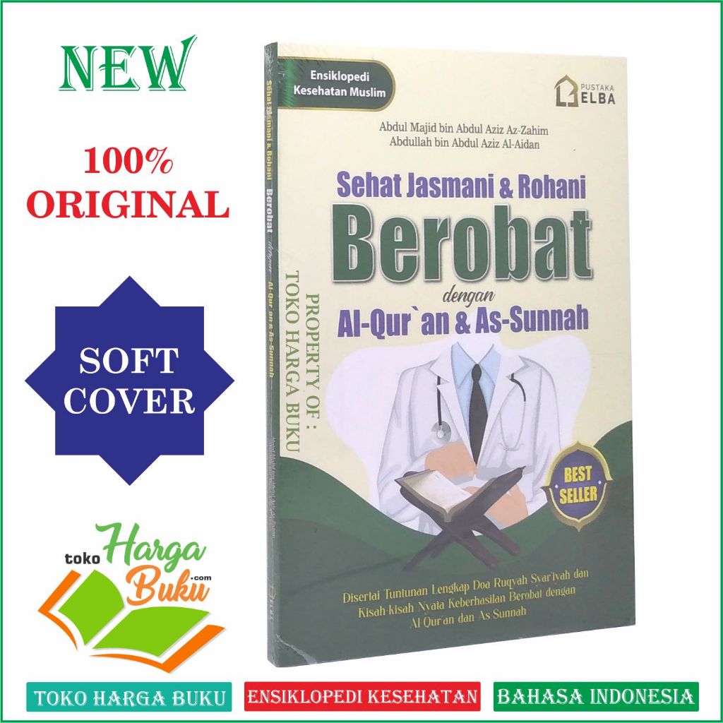 Foto Sehat Jasmani dan Rohani Berobat dengan Al-Quran dan As-Sunnah Ensiklopedi Kesehatan Muslim Pustaka Elba