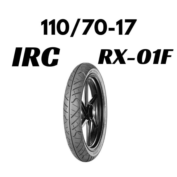 Ban Motor Ring 17 [ 110/70 ] RX01F Ban IRC 110/70-17 Tubeless