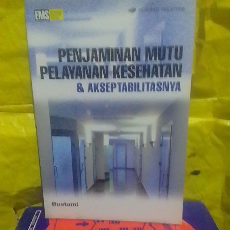 Penjaminan mutu Pelayanan kesehatan & Aksep tabilitasnya ( original  ) Bustami