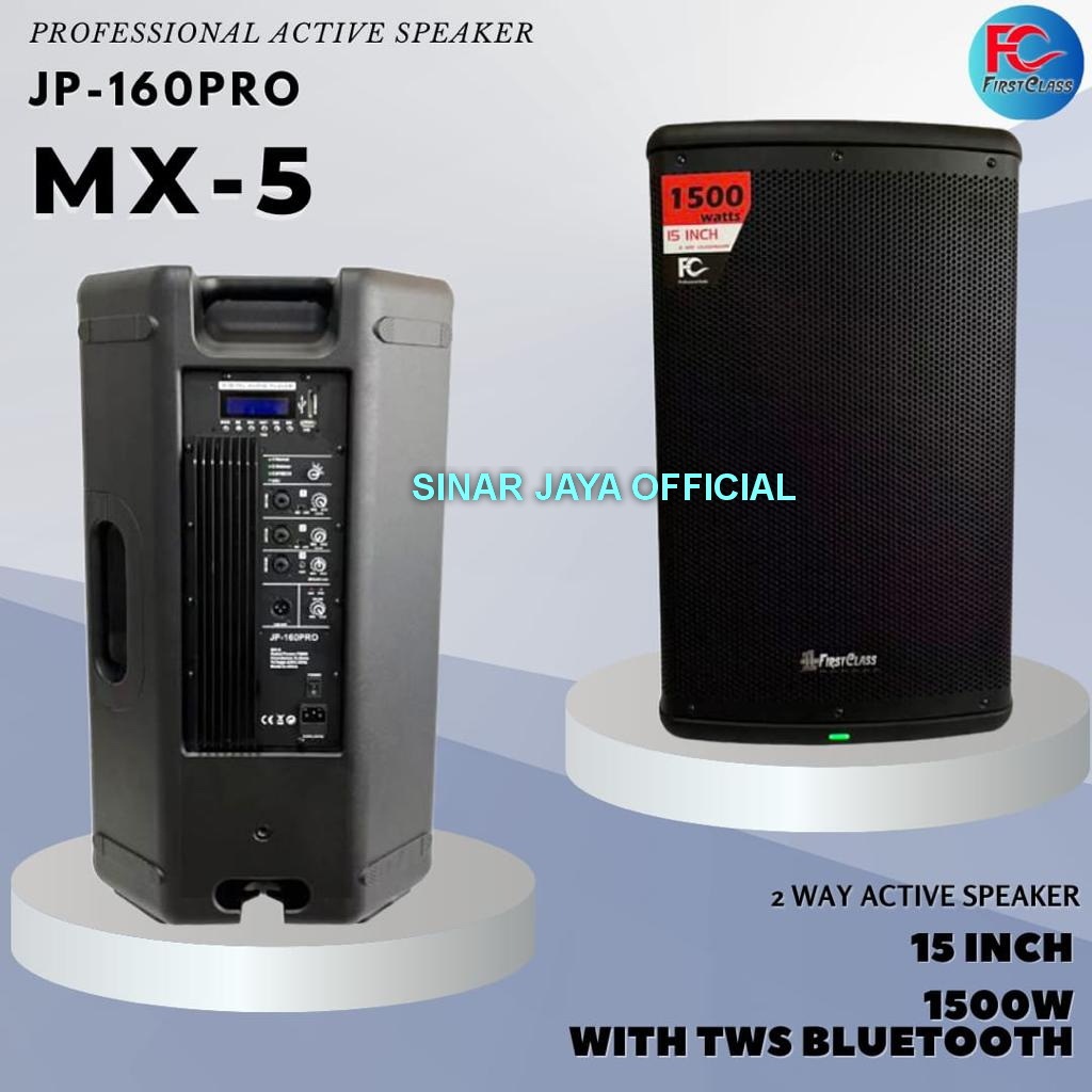 Speaker Aktif 15 Inch Firstclass JP160PRO MX5 JP 160PRO MX 5 MX-5