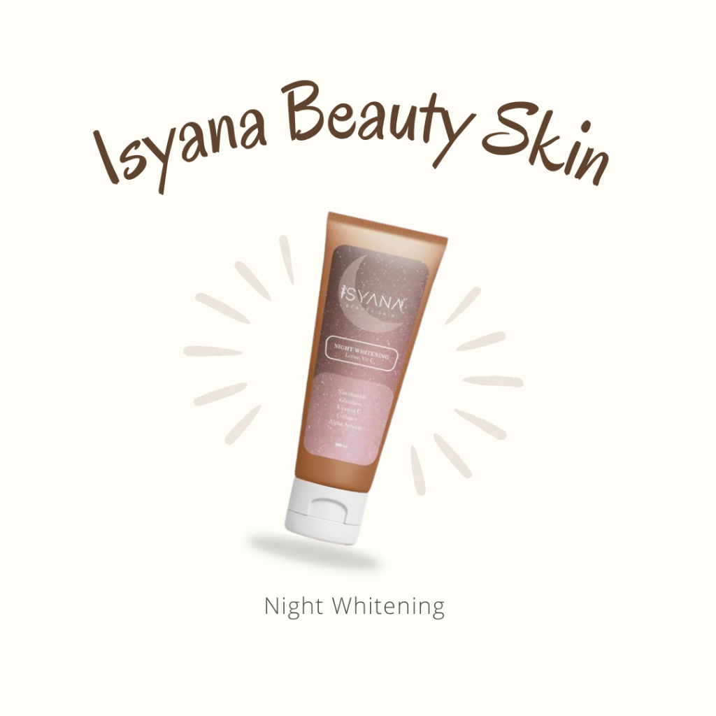 Night Whitening Lotion VIT C By Isyana Beauty Skin