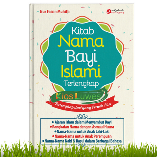 Kitab Nama Bayi Islami Terlengkap - Panduan Lengkap Pemilihan Nama Bayi Islami - Kitab Referensi Kel