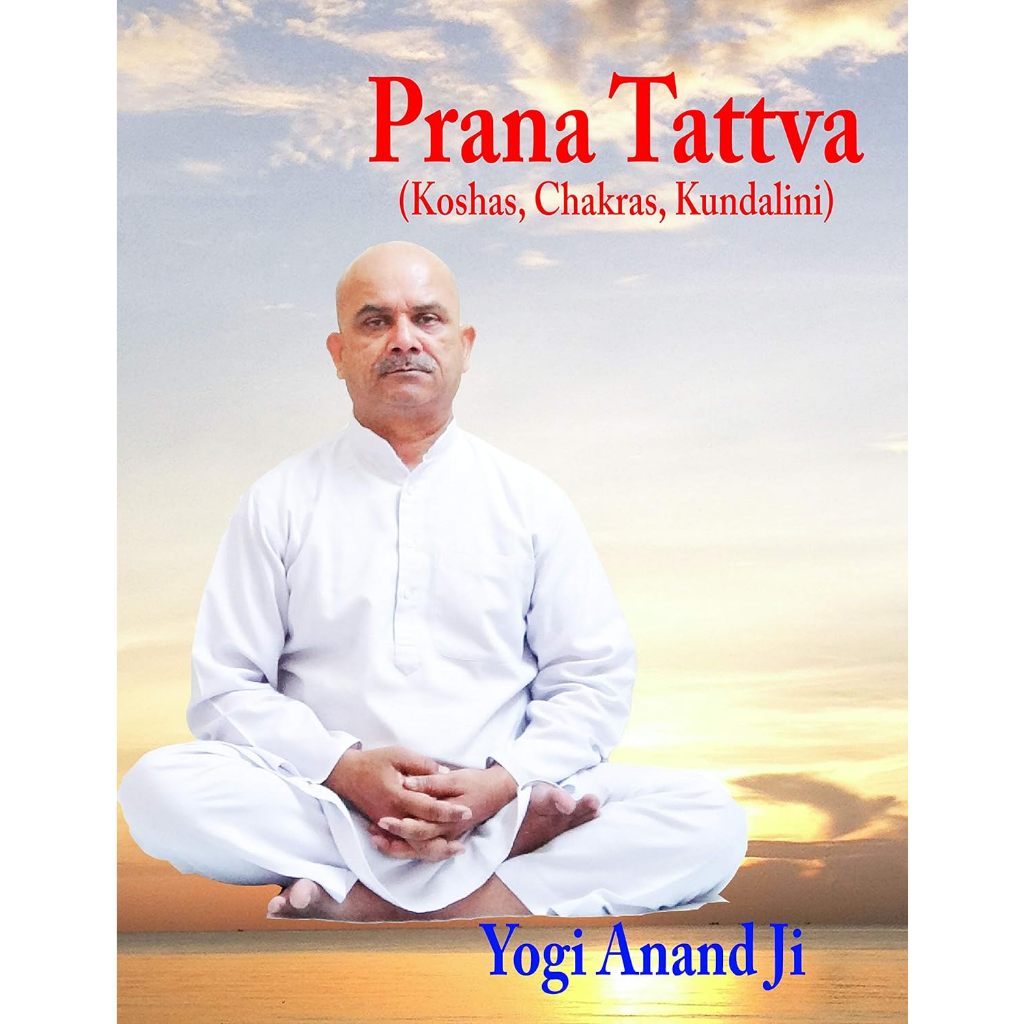 Prana Tattva: Koshas, Chakras, Kundalini