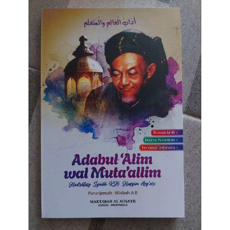 

TERJEMAH ADABUL ALIM WAL MUTAALIM 3 BAHASA