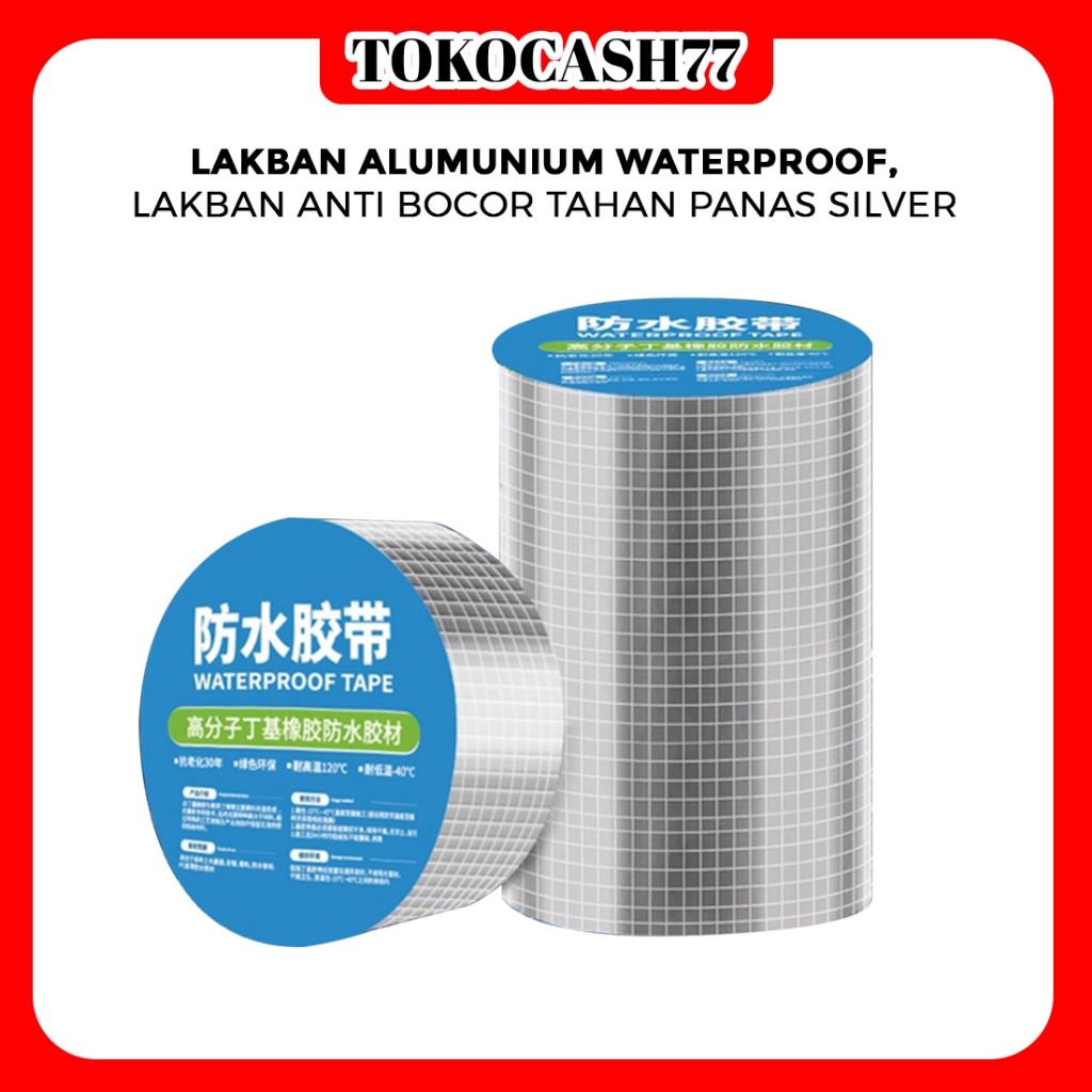 LAKBAN ALUMUNIUM WATERPROOF / LAKBAN ANTI BOCOR TAHAN PANAS SILVER SERBAGUNA